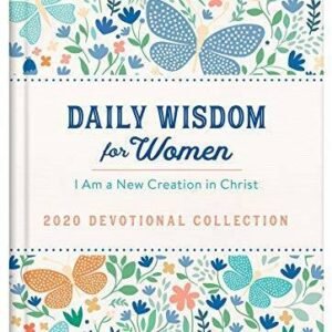 Daily Wisdom for Women 2020 Devotional Collection: I Am a New Creation in - GOOD