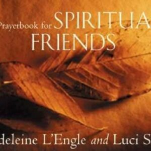 Prayerbook Spiritual Friends - Paperback By LEngle, Madeleine - GOOD