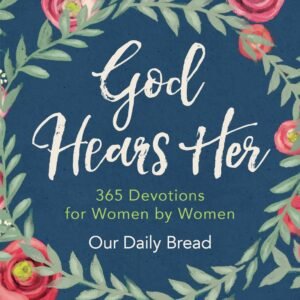 God Hears Her: 365 Devotions for Women by Women - Link, Julie Ackerman|Morga...