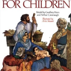 Bible Stories for Children - Horn, Geoffrey|Cavanaugh, Arthur|Stewart, Arvis...