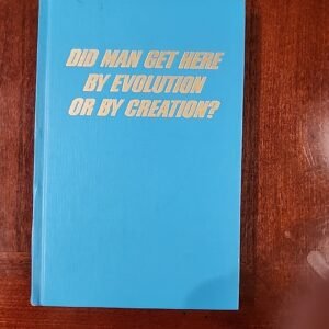 Did Man Get Here by Evolution or Creations? Watchtower Bible Tract Society 1967