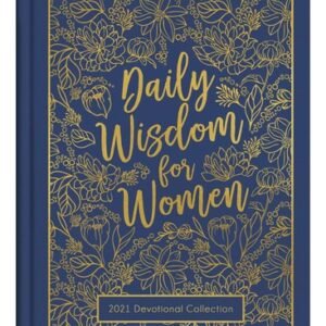 Daily Wisdom for Women 2021 Devotional Collection - Compiled by Barbour Staf...