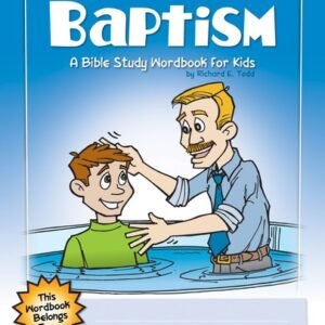 Baptism: A Bible Study Wordbook for Kids - paperback Todd, Richard E