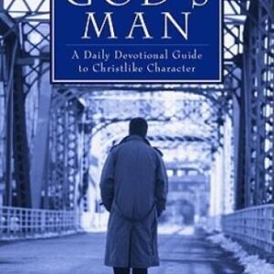 Gods Man: A Daily Devotional Guide to Christlike Character - VERY GOOD