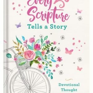 Every Scripture Tells a Story Devotional Thought Journal for Women