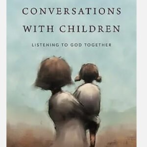 Spiritual Conversations with Children: Listening to God Together by Lacy...