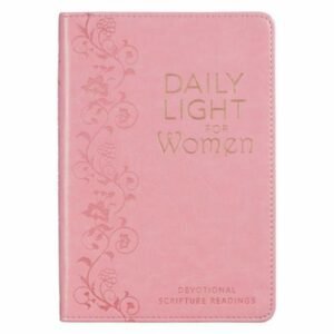 Daily Light For Women Classic Collection of 366 Devotional Scripture Readings fr