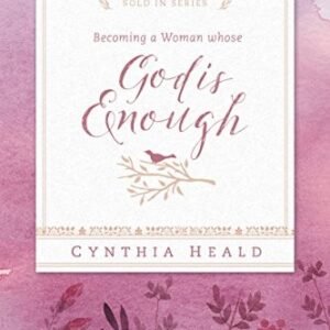 Becoming a Woman Whose God Is Enough (Bible Studies: Becoming a Woman) - pap...