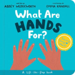 What Are Hands For Board Book: Training Young Hearts (Christian behavior - GOOD