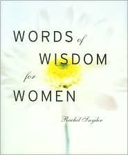 Words of Wisdom for Women by Snyder, Rachel