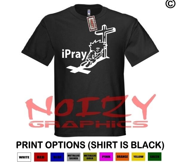 iPray Christian Shirt Black T-Shirt Jesus Cross Religious Faith Blessed Believer