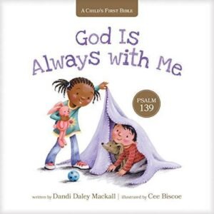 God Is Always with Me: Psalm 139 (A Childs First Bible) - Board book - GOOD